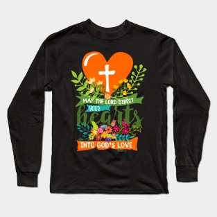 Bible art. May the Lord direct your hearts into God's love. Long Sleeve T-Shirt